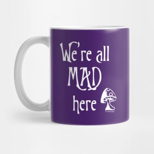 We're All Mad Here Mug